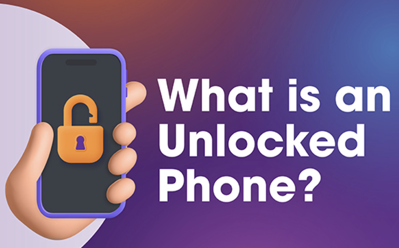 Should You Get an Unlocked Phone? Complete Guide